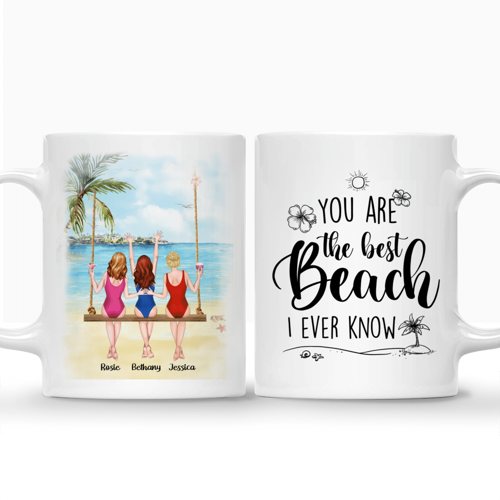 Personalized Mug - Up to 5 Women - You are the best beach i ever know_3