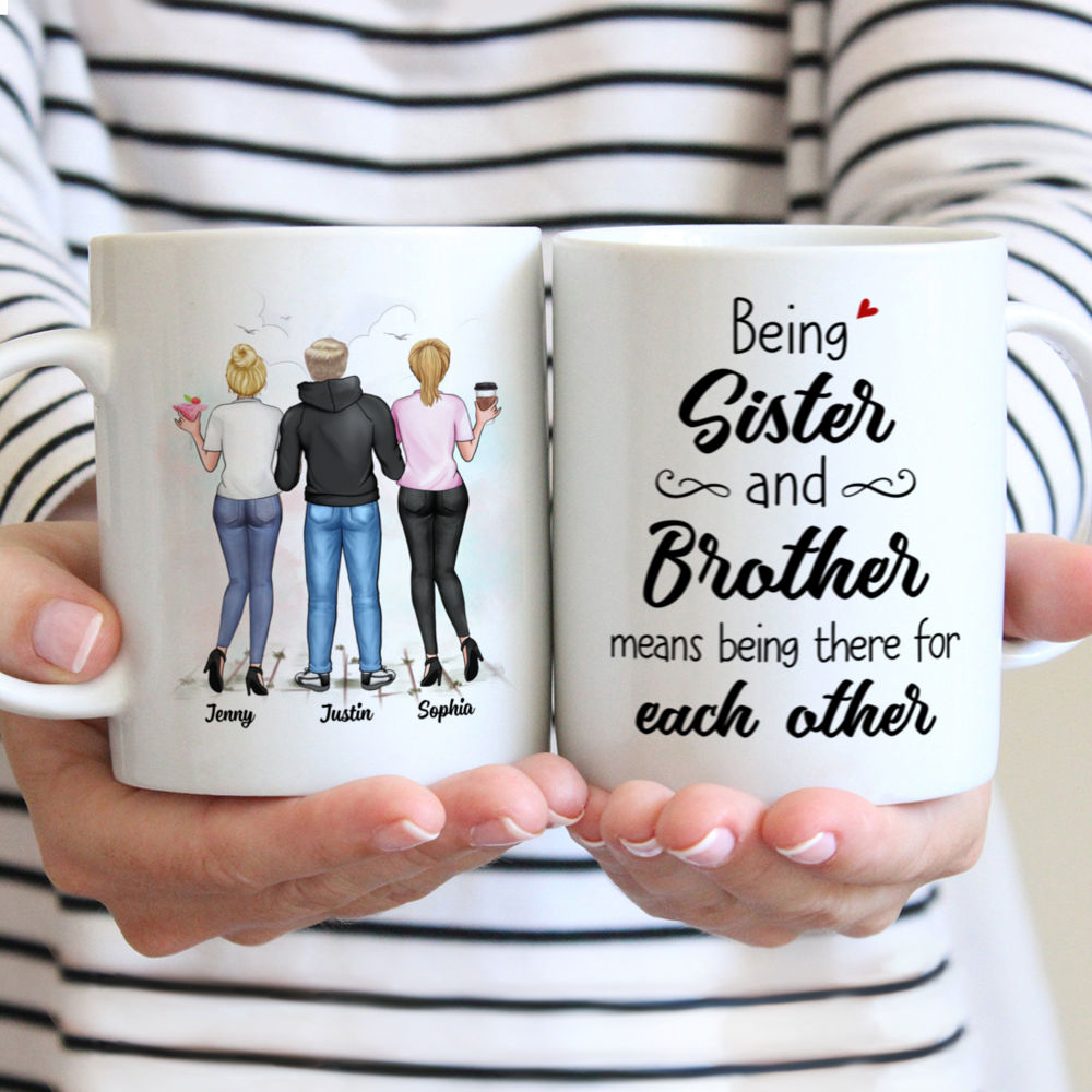 Personalized Mug - Family - Bro&Sis - Being sister and brother means being there for each other (3501-3017)