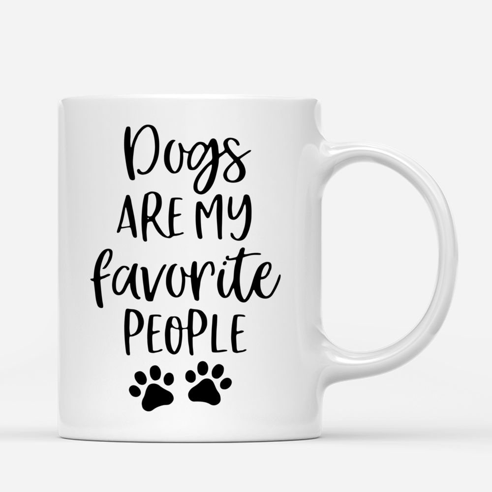 Personalized Mug - Girl and Dogs - Dogs Are My Favorite People._2