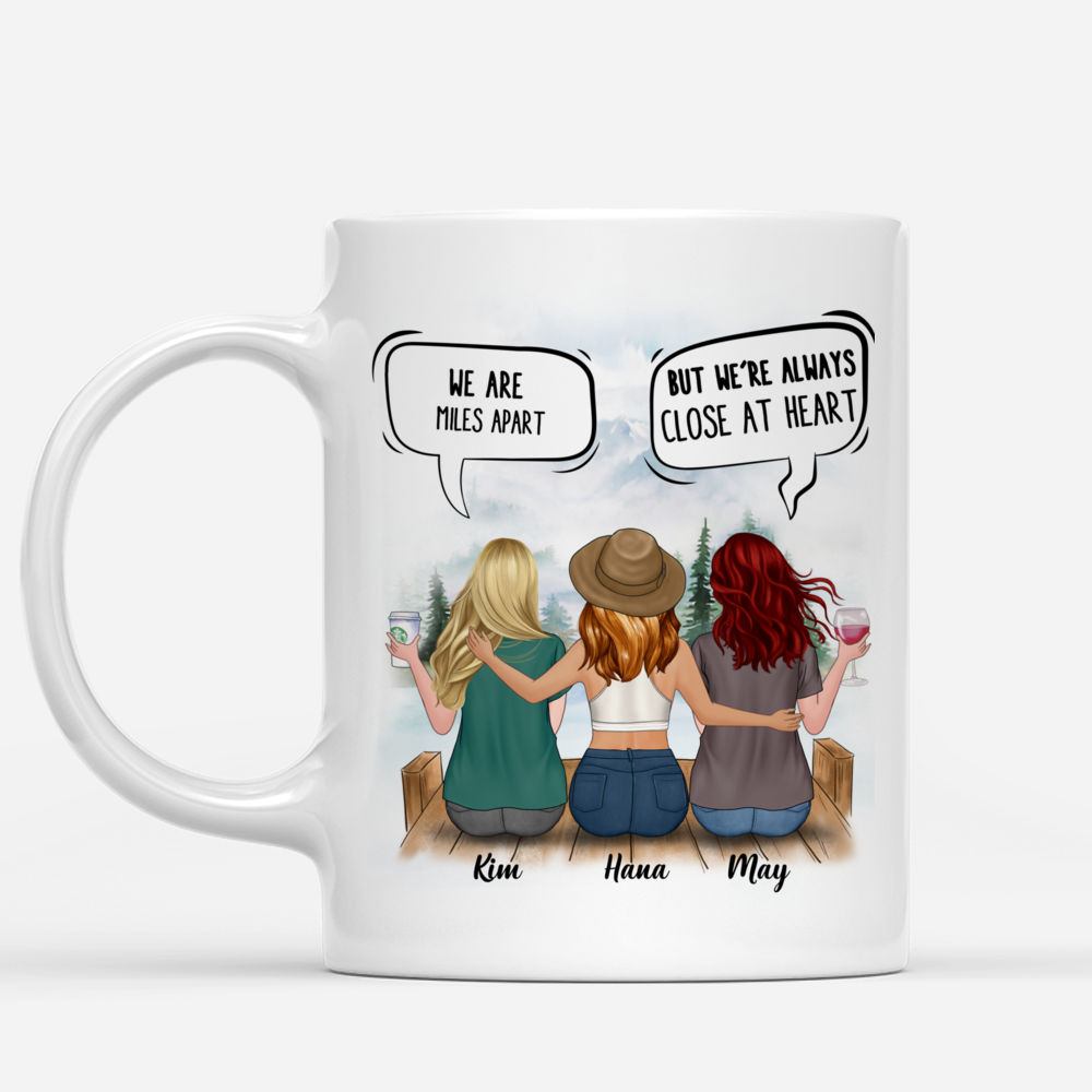 Personalized Mug - Up to 10 Woman - We are miles apart but we 're closed at heart_1