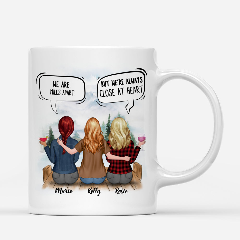 Personalized Mug - Up to 10 Woman - We are miles apart but we 're closed at heart_2