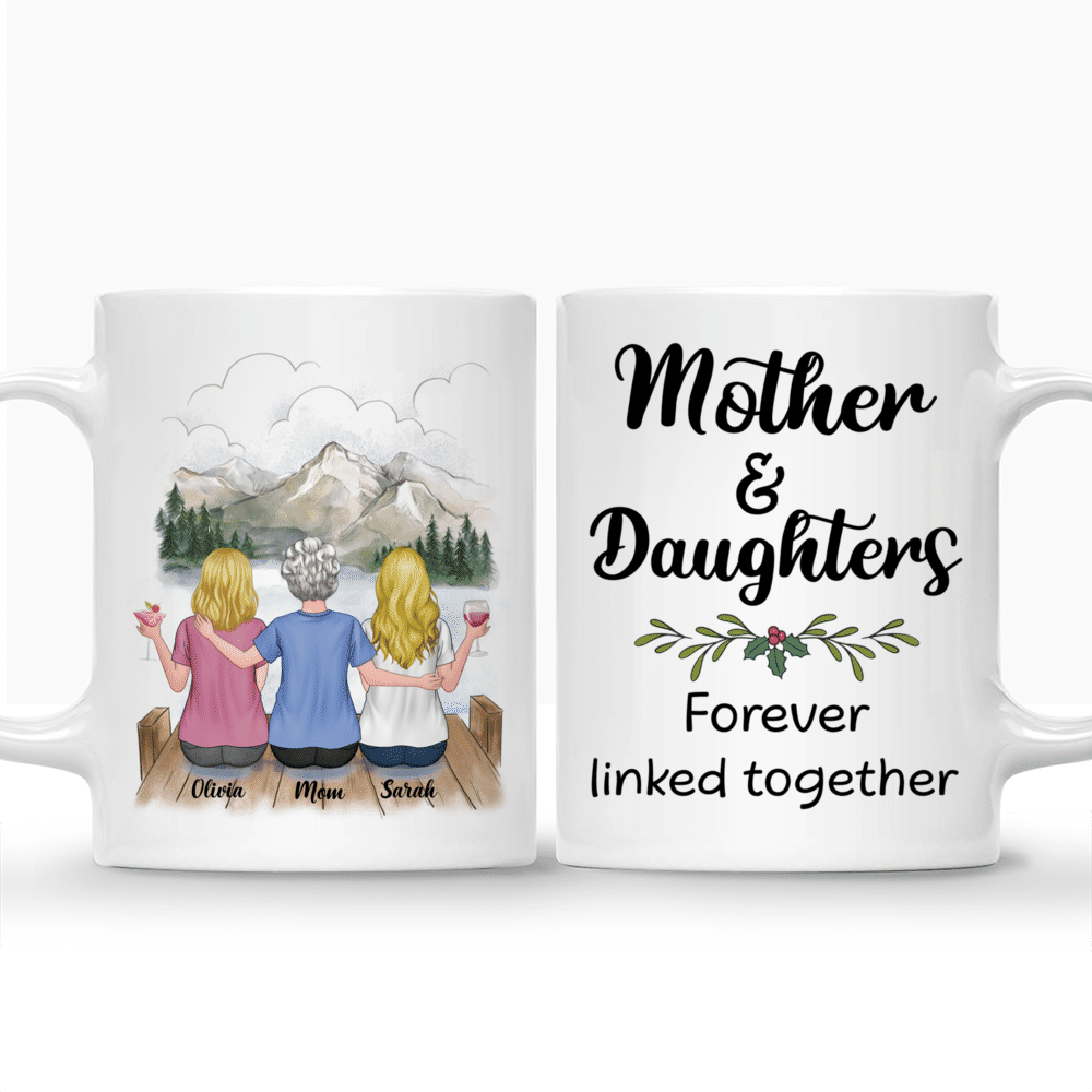 Personalized Mug - Mother & Daughter - Mother And Daughters Forever Linked Together_3