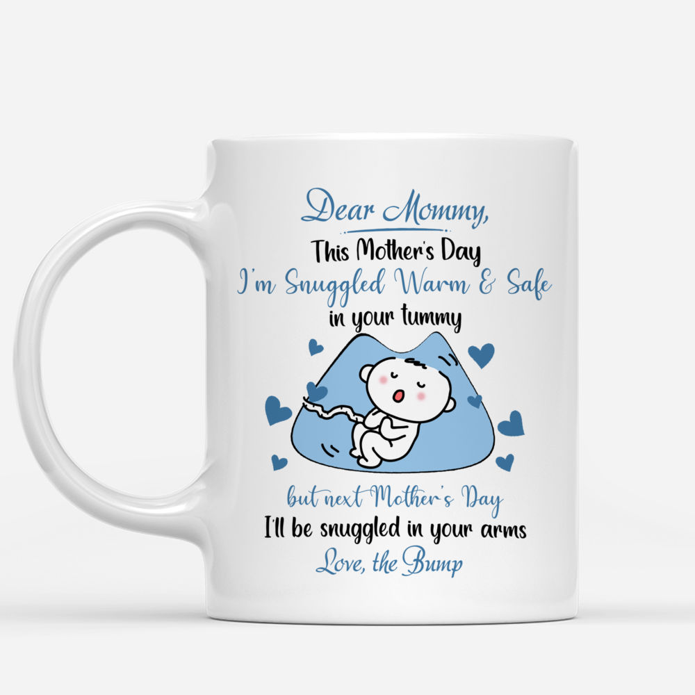 Personalized Mug - Pregnancy - Dear Mommy, This Mother's Day I'm Snuggled Warm & Safe In Your Tummy (V2)