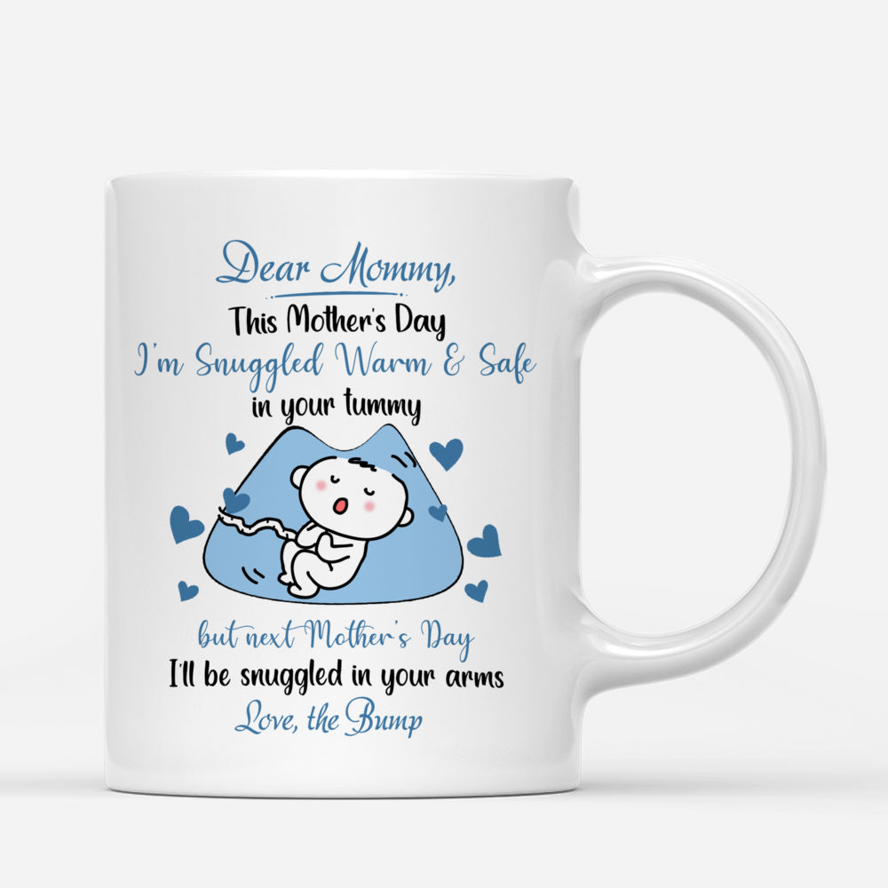 Personalized Mug - Pregnancy - Dear Mommy, This Mother's Day I'm Snuggled Warm & Safe In Your Tummy (V2)_1