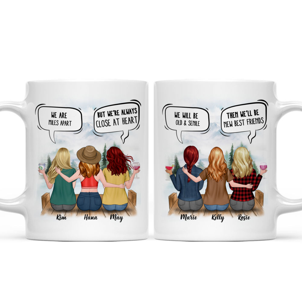 Up to 10 Woman - We'll Old And Senile, Then We'll Be New Friends - Personalized Mug_3