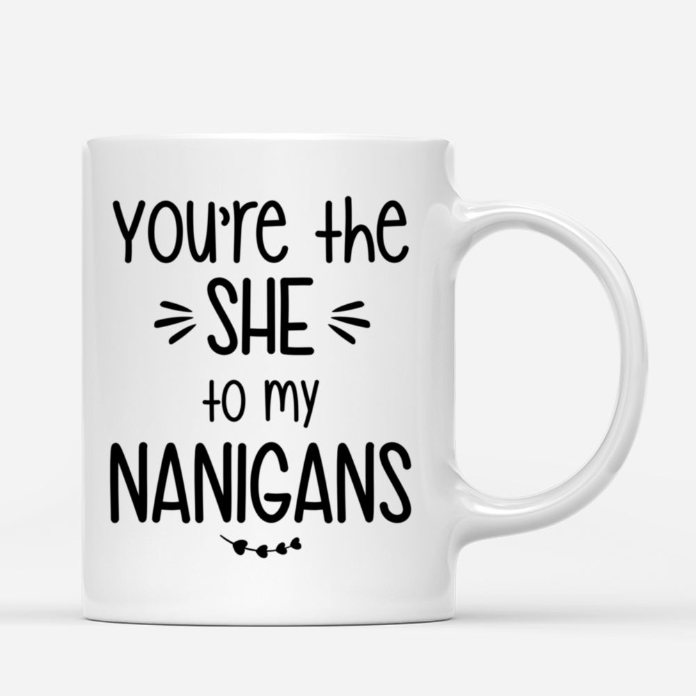 Personalized Mug - Horoscope Friends - You're the SHE to my NANIGANS!_2