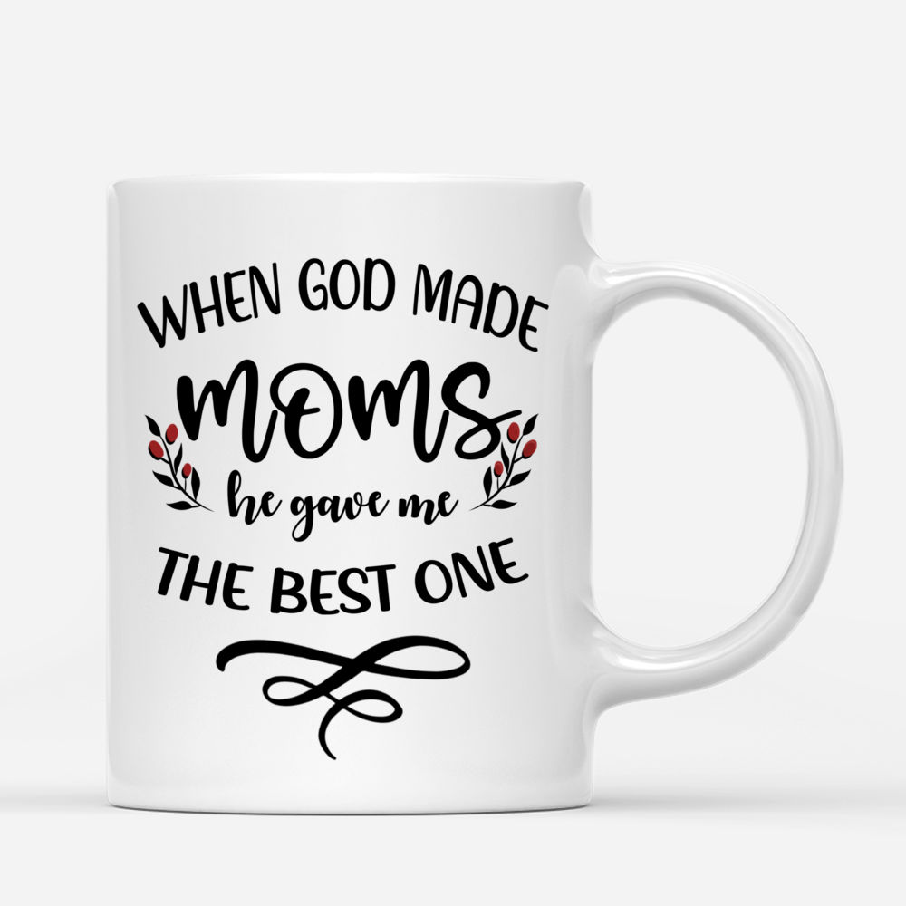 Personalized Mug - Mommy & Girl - Mug - When GOD made moms, He gave me the best one_2