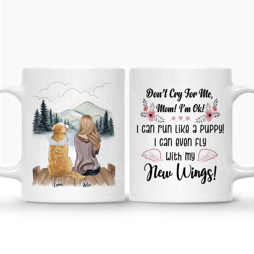 Personalized Mug - Don't Cry For Me, Mom! I'm Ok I Can Run Like A Puppy Mug_3