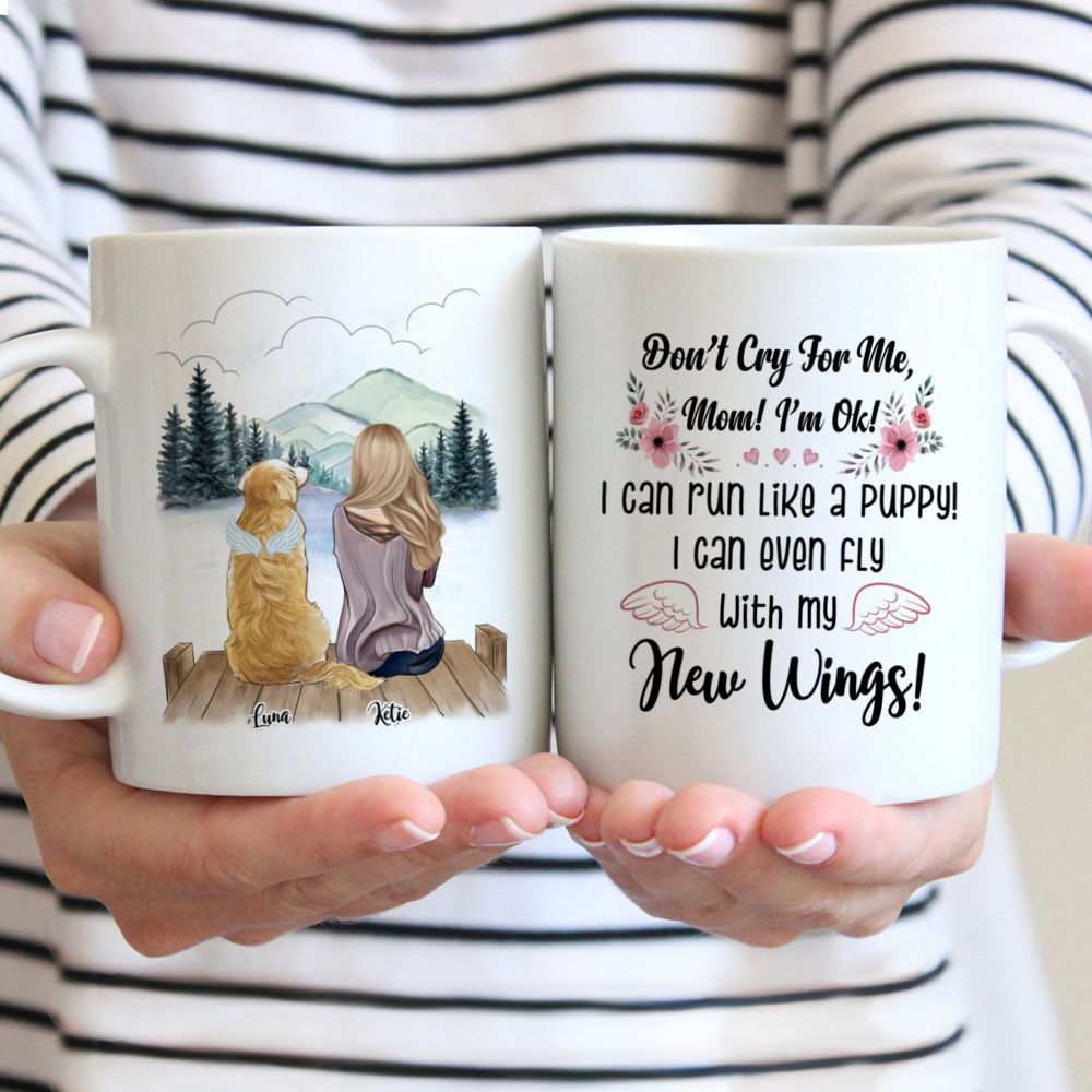 Personalized Mug - Don't Cry For Me, Mom! I'm Ok I Can Run Like A Puppy Mug