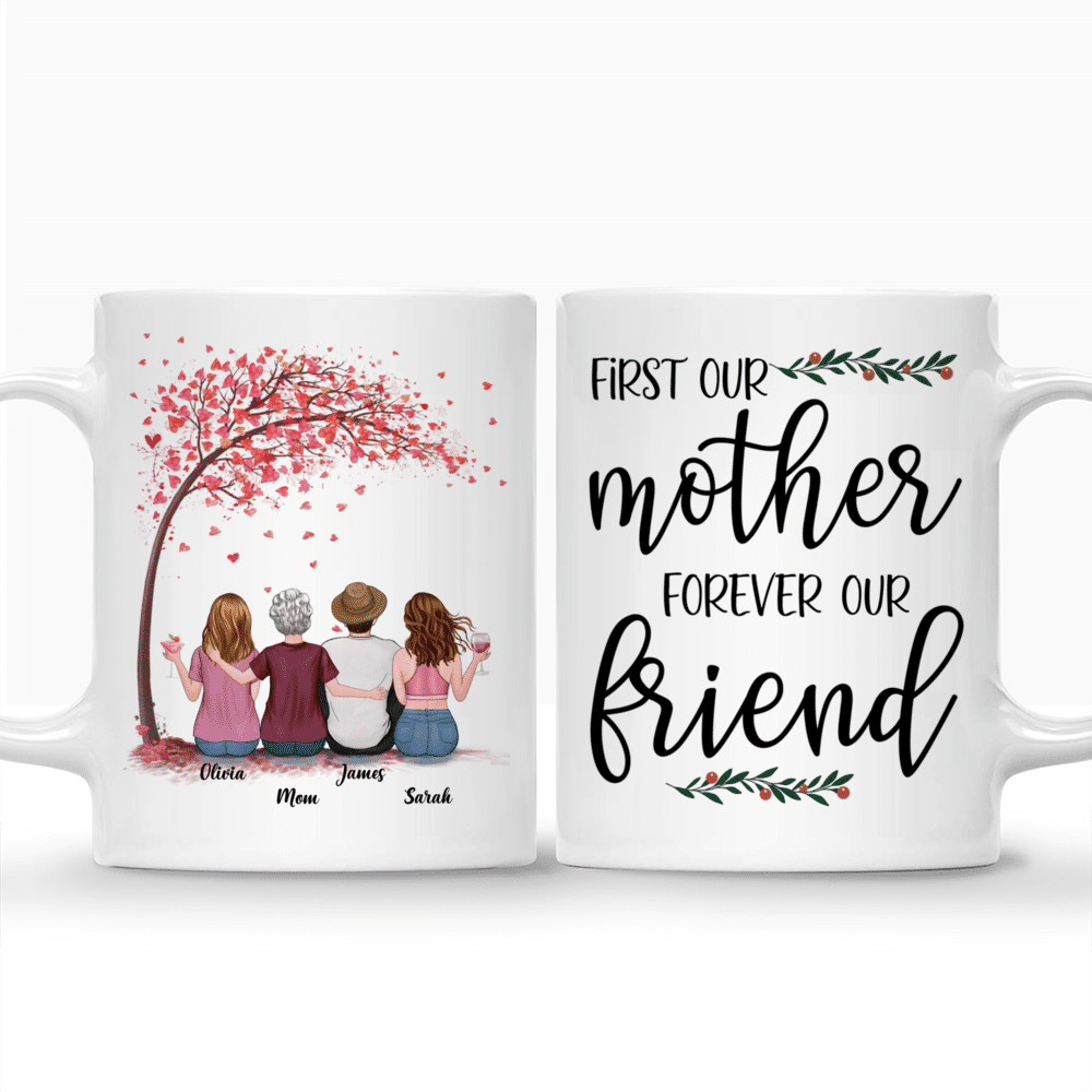 Personalized Mug - Mother & Children - First Our Mother Forever Our Friend - Mother's Gifts, Birthday Gifts, Gifts For Mom, Daughters_3