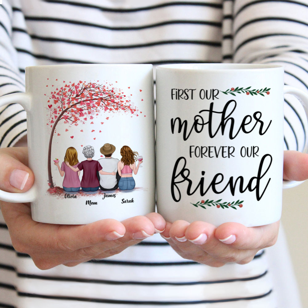 Mother & Children - First Our Mother Forever Our Friend - Mother's Gifts, Birthday Gifts, Gifts For Mom, Daughters - Personalized Mug