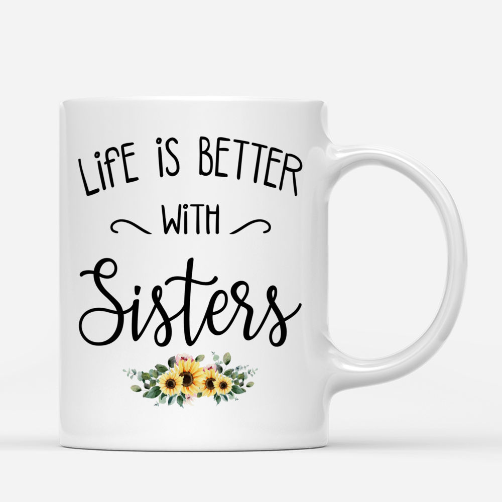 Sunflowers Besties (3455) - Life Is Better With Sisters - Personalized Mug_2