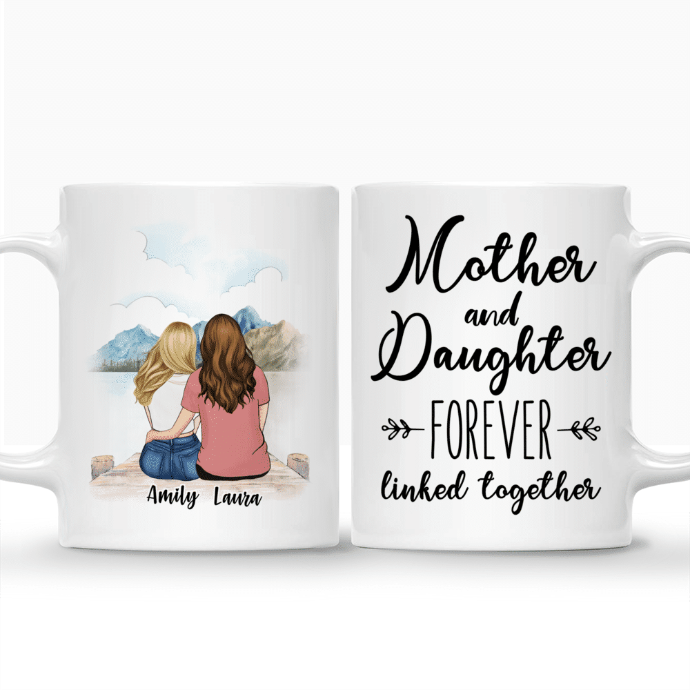 Personalized Mug - Mother & Daughter Forever Linked Together (Mountain)_3