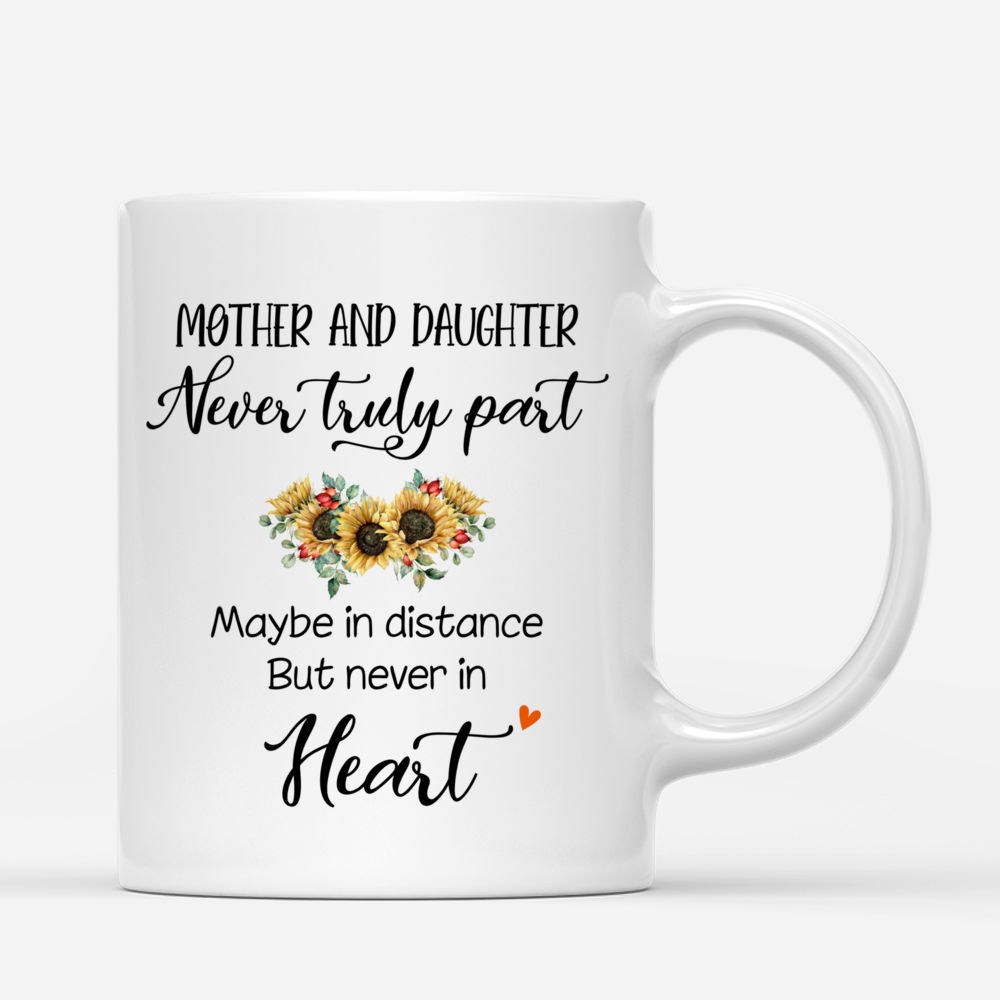 Mother & Little Princess Sunflower - Mother and Daughter never truly part. Maybe in distance, but never in heart - Personalized Mug_2