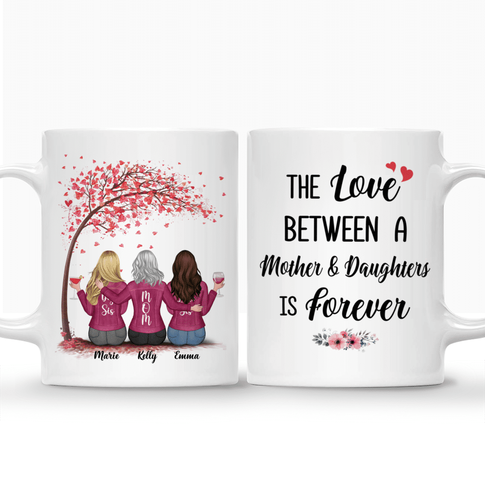 Mother and Daughter - The Love Between A Mother And Daughters Is Forever (3534) - Personalized Mug_3