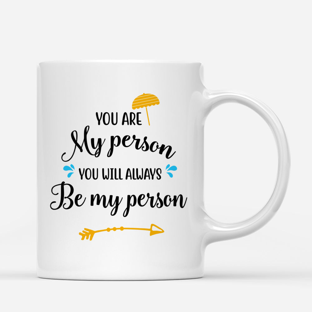 Personalized Mug - Beach Girls - You are my person, You will always be my person (Tropical)_2