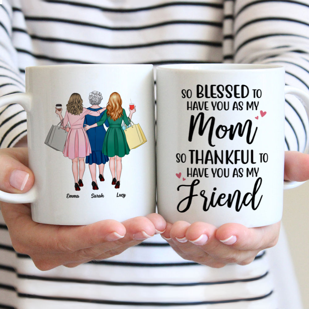 Mother Day - Shopping Time - So thankful to to have you as my friend (Mom Version) - Personalized Mug