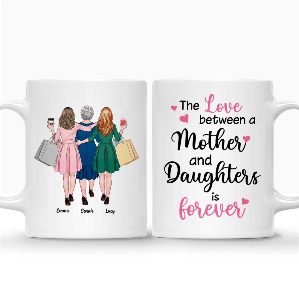 Personalized Mug - Mother Day - Shopping Time - The love between a mother and daughters is forever - Mother's Day Gift For Mom, Gift For Daughters_3