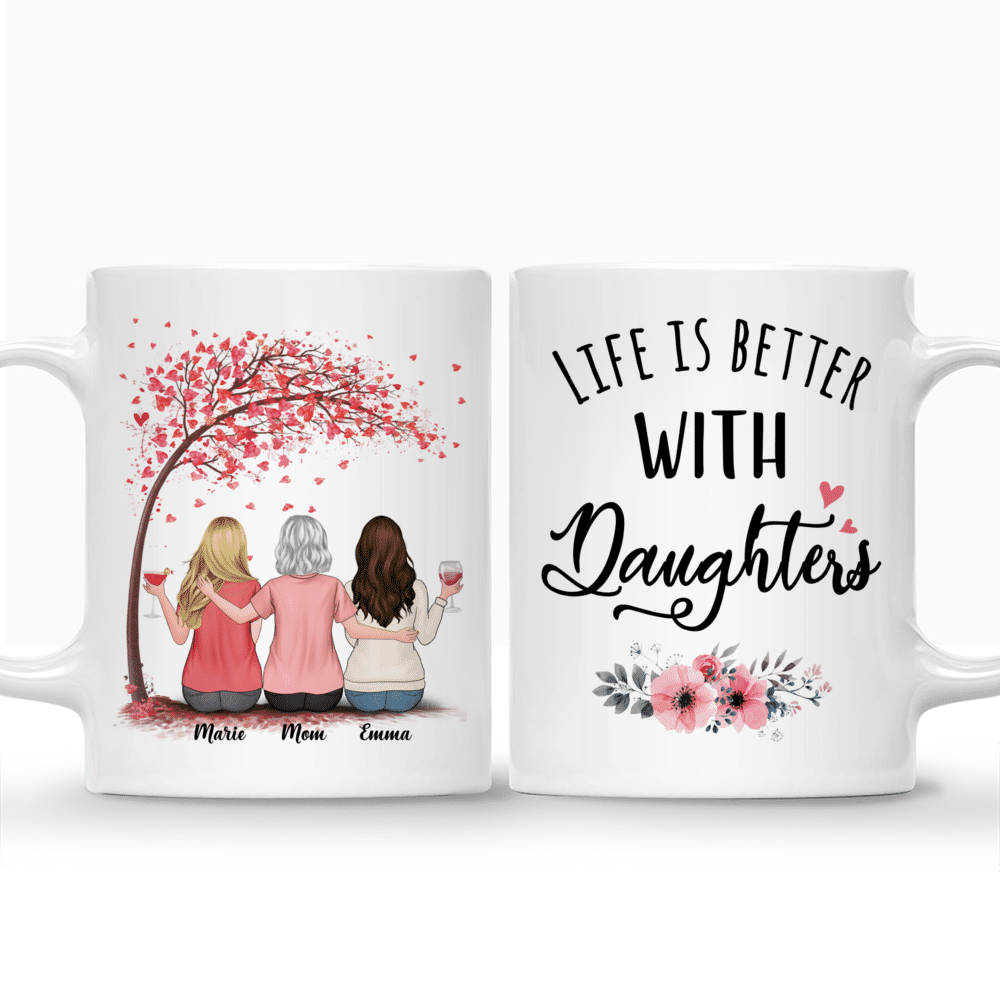 Personalized Mug - Mother & Daughters - Life is better with Daughters (3605) - Mother's Day Gift For Mom, Gift For Daughters_3