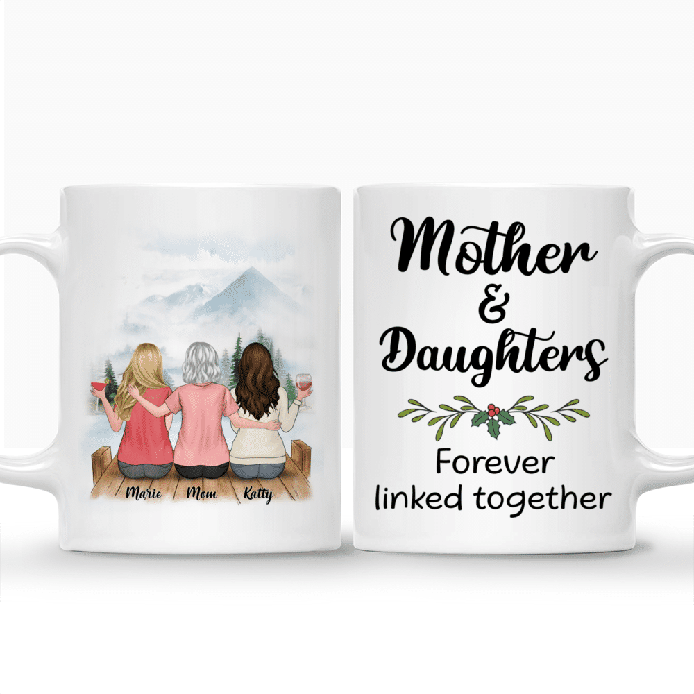 Mother & Daughters - Mother & Daughters forever linked together (3620) - Personalized Mug_3