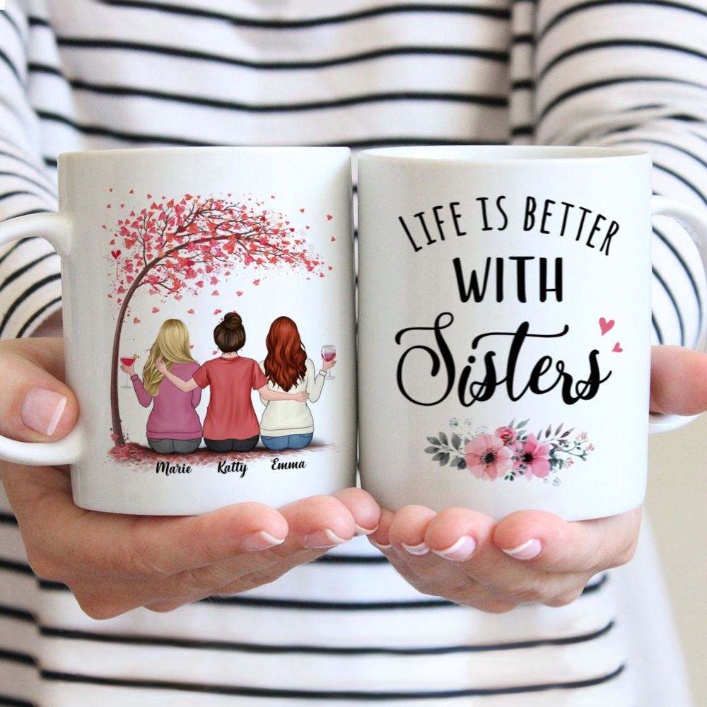 Personalized Mug - Up to 5 Women - Life is better with Sisters (3675)