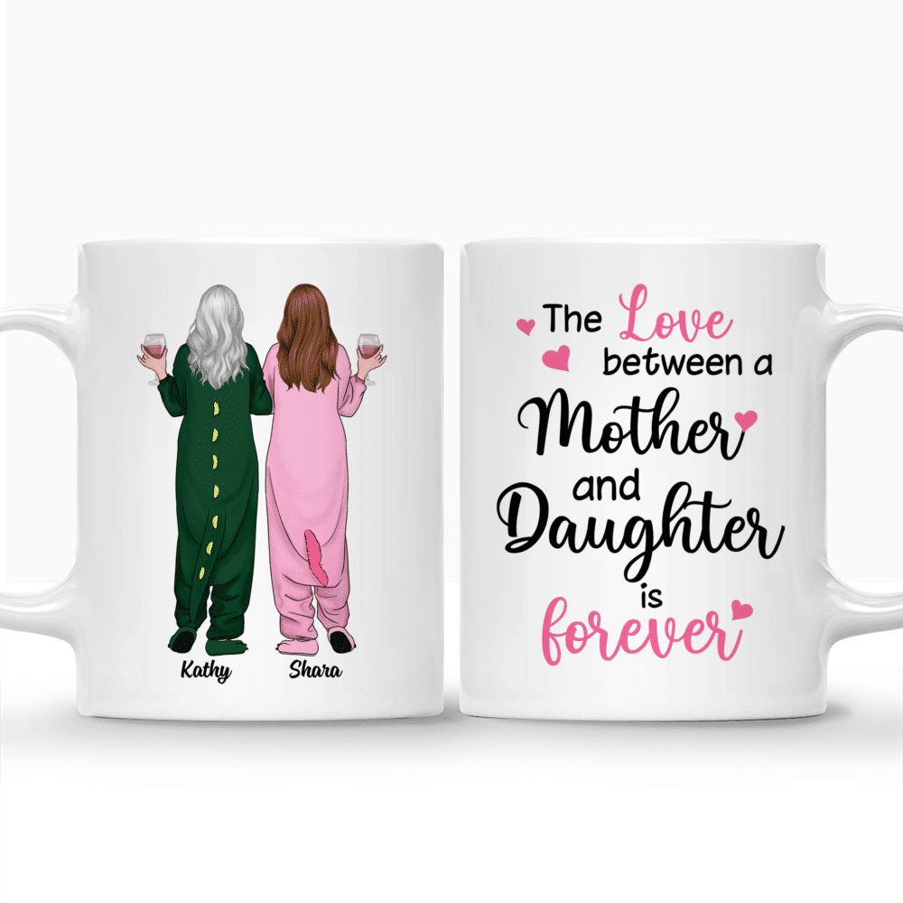 Mother's Day 2021 - The Love Between A Mother And Daughter is Forever - Personalized Mug_3