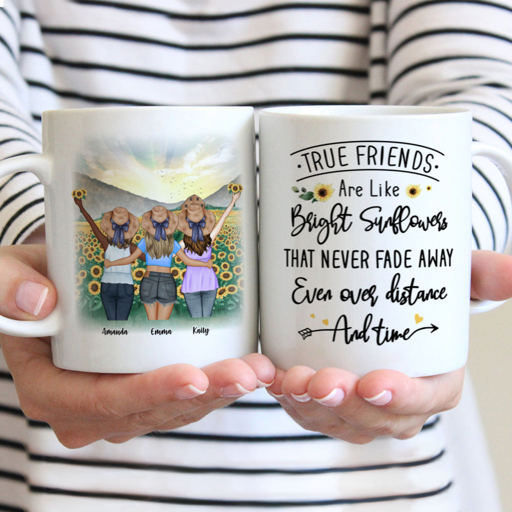 Personalized Mug - (Up to 5 girls - 3670) Sunflower Besties - True Friends Are Like Bright Sunflowers That Never Fade Away, Even Over Distance And Time