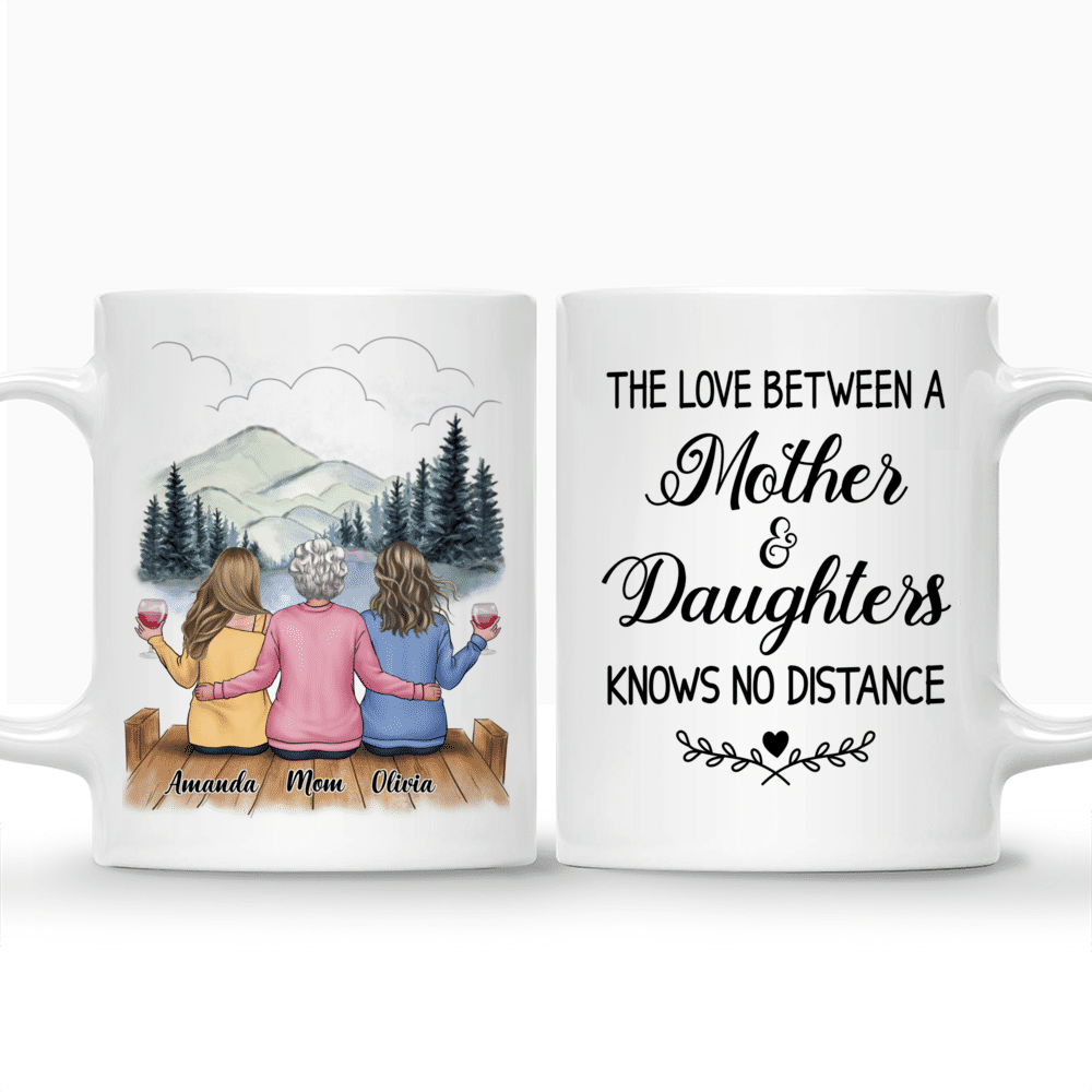 Personalized Mug - Mountain View - The Love Between A Mother And Daughters Knows No Distance_3