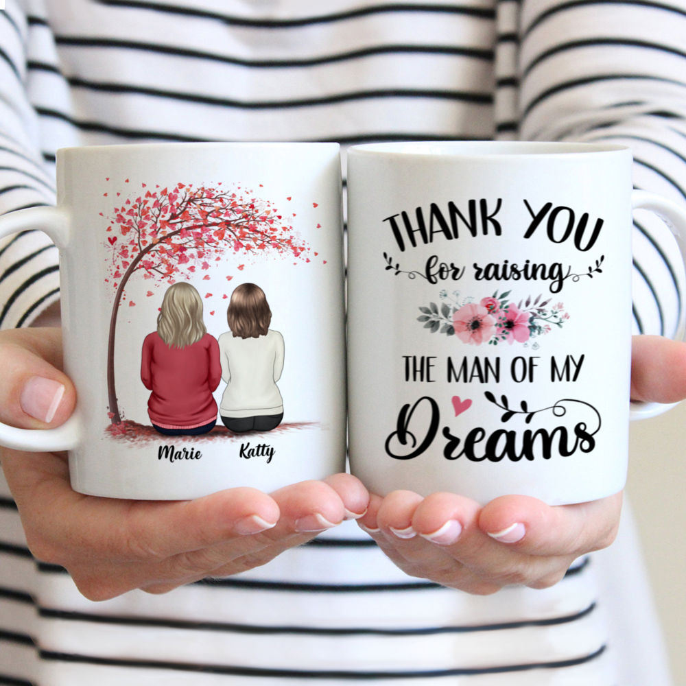 Mother-in-law - Thank You For Raising The Man Of My Dreams - Personalized Mug