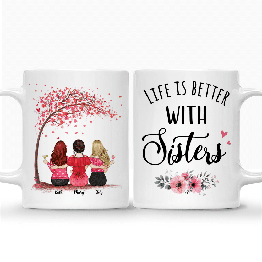 Personalized Mug - Up to 6 Sisters - Life is better with Sisters (Ver 1) - Love (N)_3