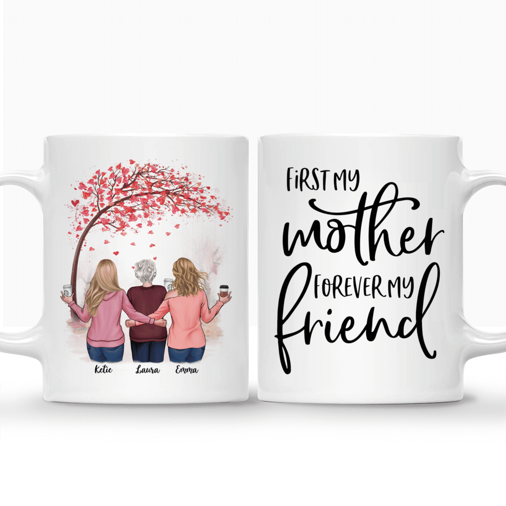 Personalized Mug - First My Mother Forever My Friend Customizable Mug_3