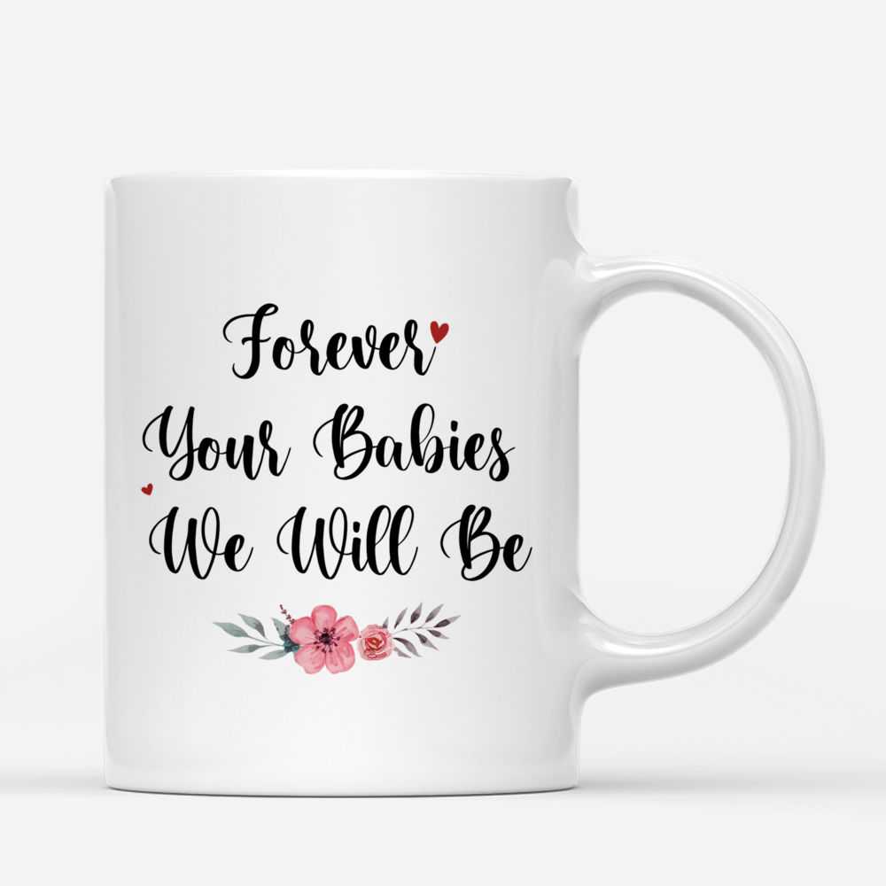 Personalized Mug - Mother's Day - Forever Your Babies We Will Be - H_2