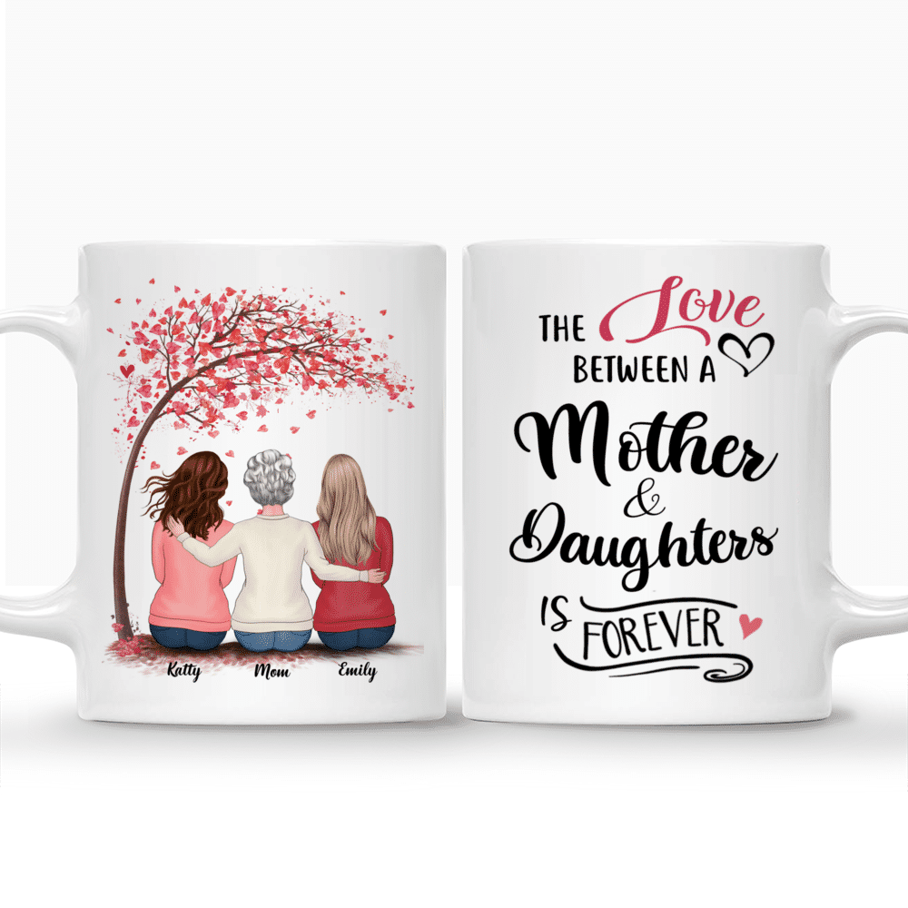 Personalized Mug - Mother & Daughters - The Love between a Mother & Daughters is Forever (Love Tree)_3