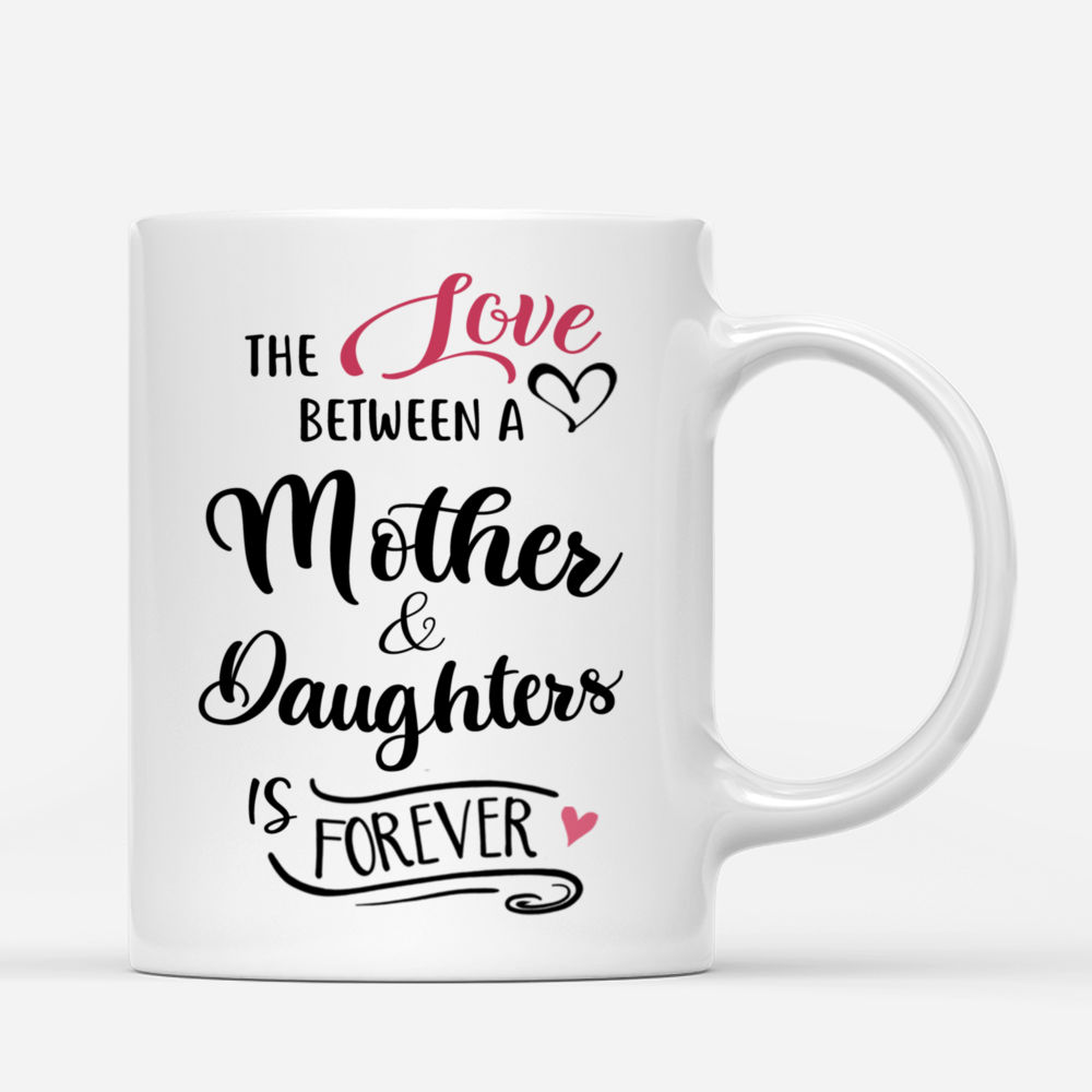 Personalized Mug - Mother & Daughters - The Love between a Mother & Daughters is Forever (Love Tree)_2