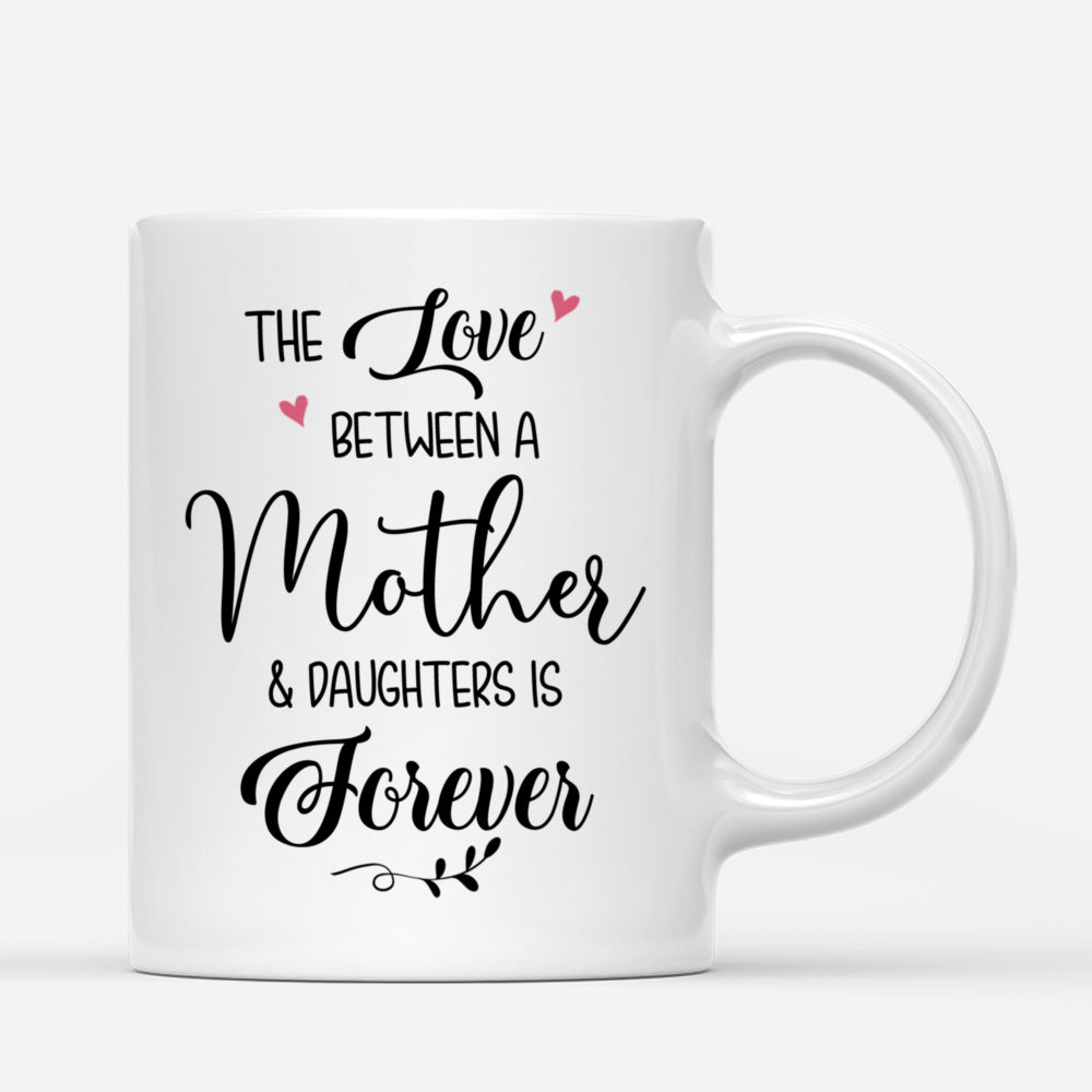 Personalized Mug - Mother & Daughters - The Love Between a Mother & Daughters is Forever (Love Tree)_2