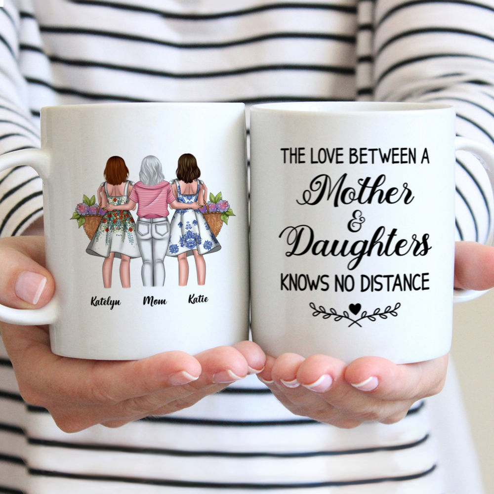 Personalized Mug - Mother's Day - Floral Dresses - The Love Between A Mother And Daughters Knows No Distance