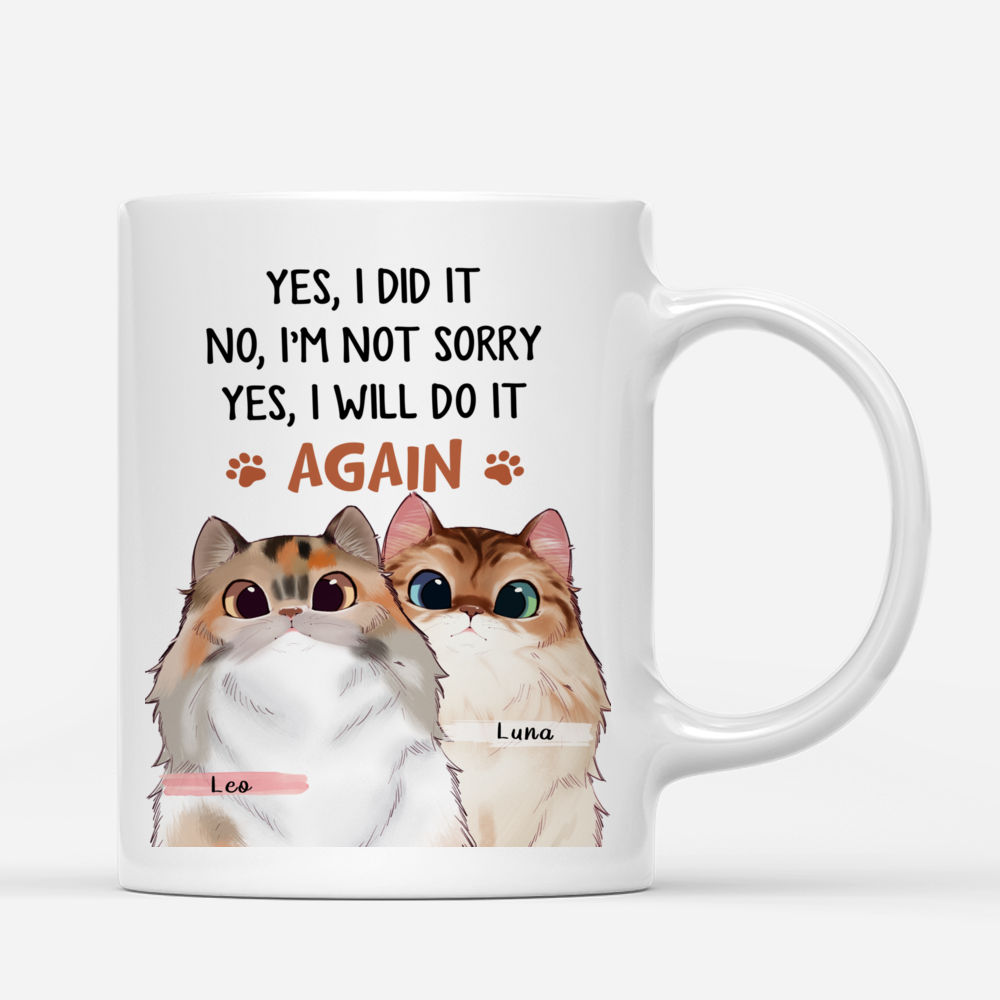 Peaking Cat - Yes, I did it. No, I'm not sorry. Yes, I will do it again (2) - Personalized Mug_1