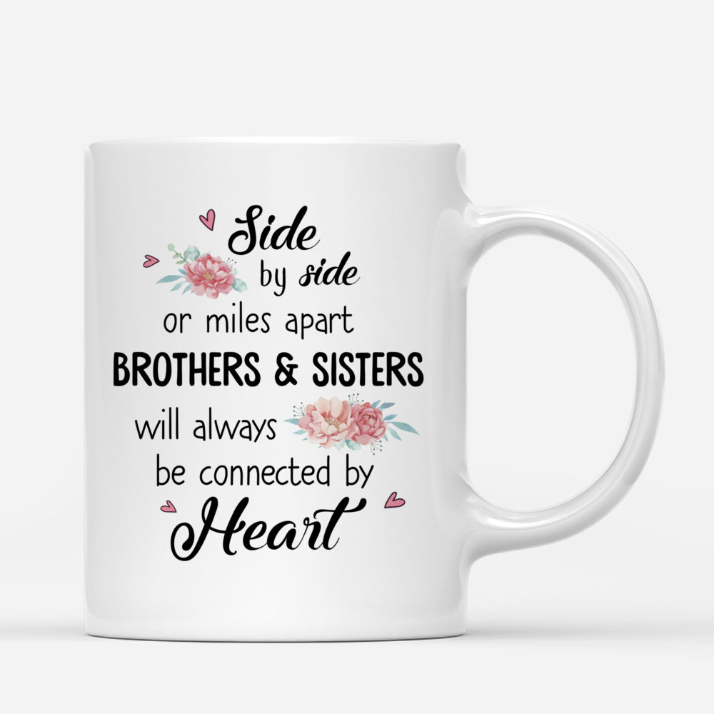 Personalized Mug - Brothers & Sisters will  Always be Connected by Heart_2