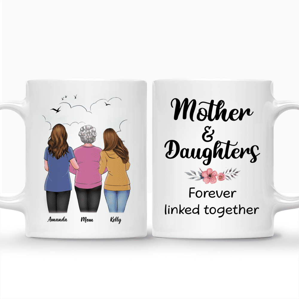 Personalized Mug - Mother's Day - Mother & Daughters Forever Linked Together - Casual Style_3