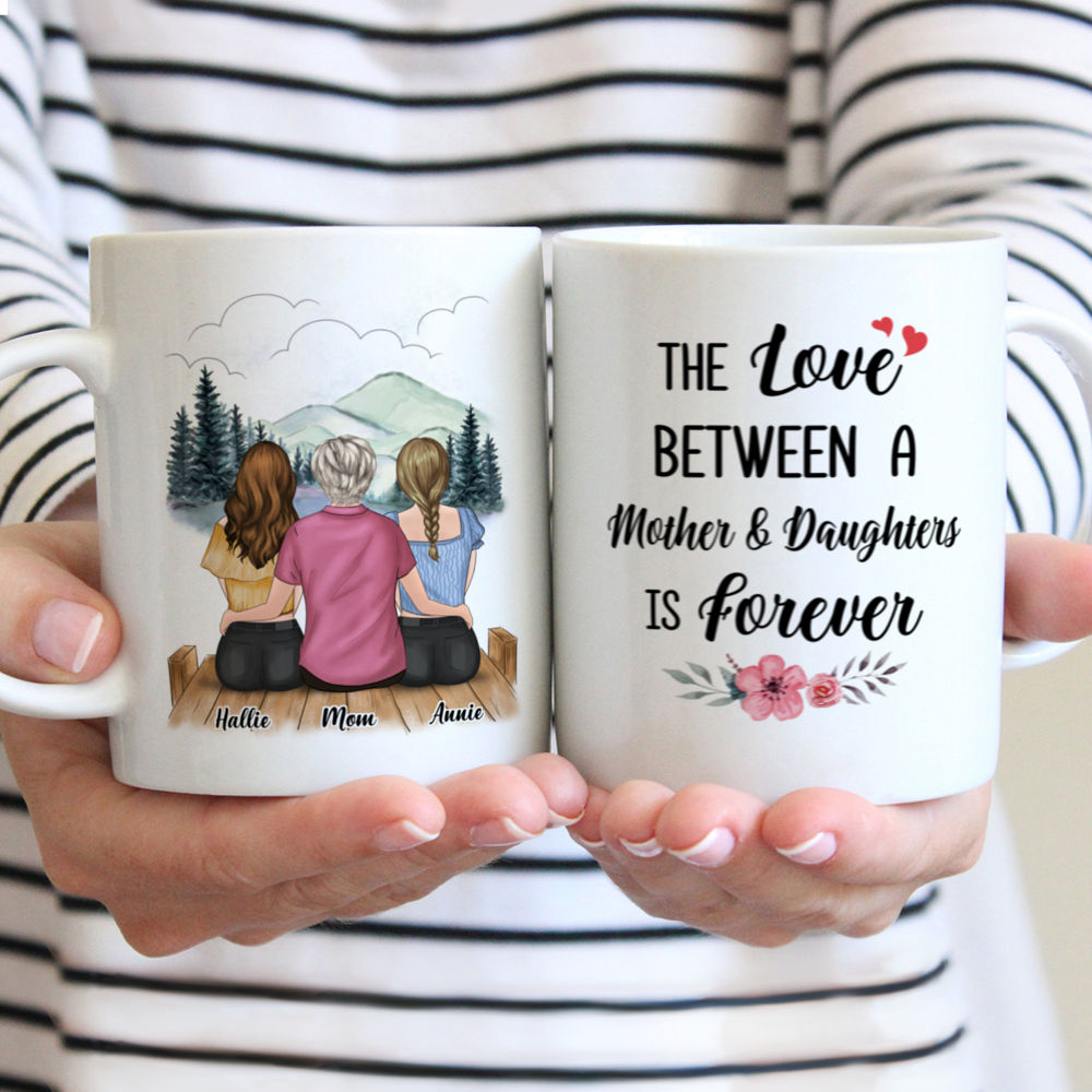 Personalized Mug - Mother's Day - Family Outing - The Love Between A Mother And Daughters Is Forever