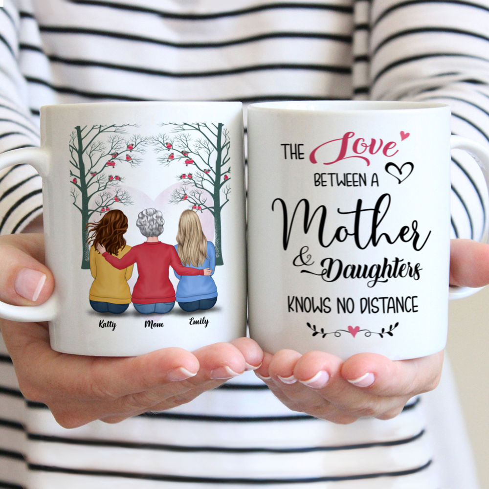 Personalized Mug - Mother's Day - The Love Between A Mother & Daughters Knows no distance