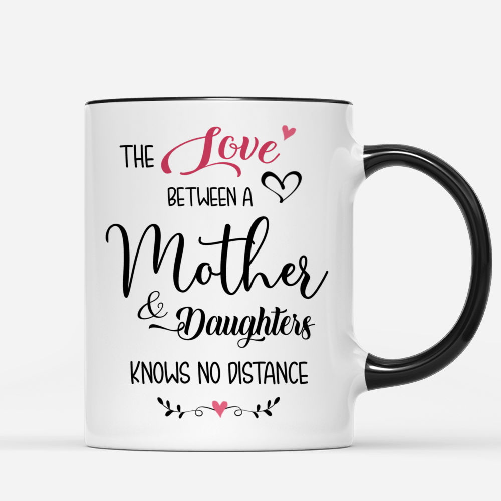 The Love Between Mother And Daughters Knows No Distance, Personalized -  PersonalFury