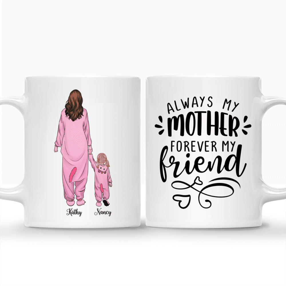 Gifts for Mom, Daughter - Always My Mother Forever My Friend - Mothe's Day Gifts, Birthday Gifts, Family Gifts - Personalized Mug_3