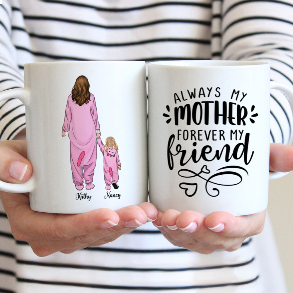 Gifts for Mom, Daughter - Always My Mother Forever My Friend - Mothe's Day Gifts, Birthday Gifts, Family Gifts - Personalized Mug