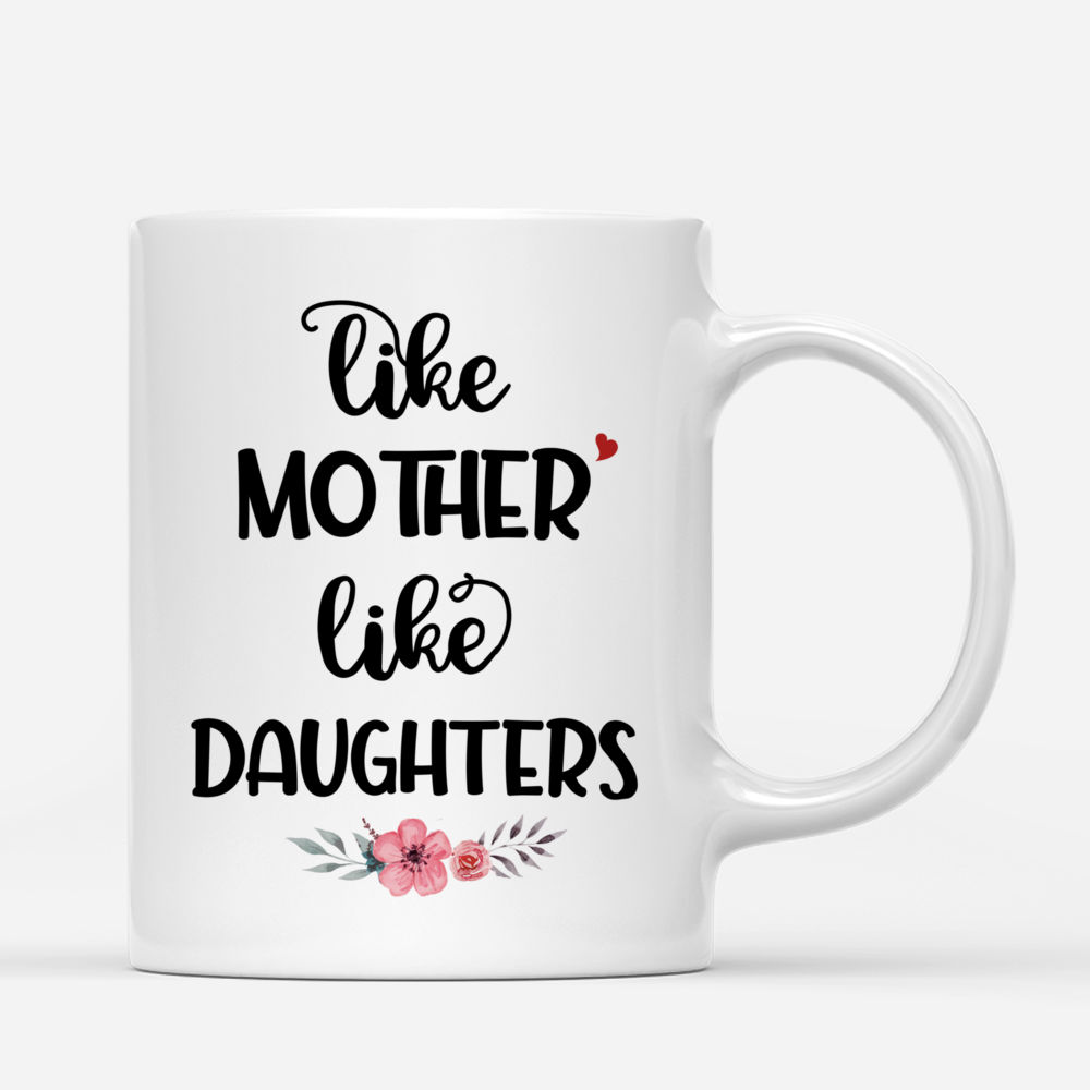 Personalized Mug - Like Mother Like Daughters (2 Daughters Version)_2