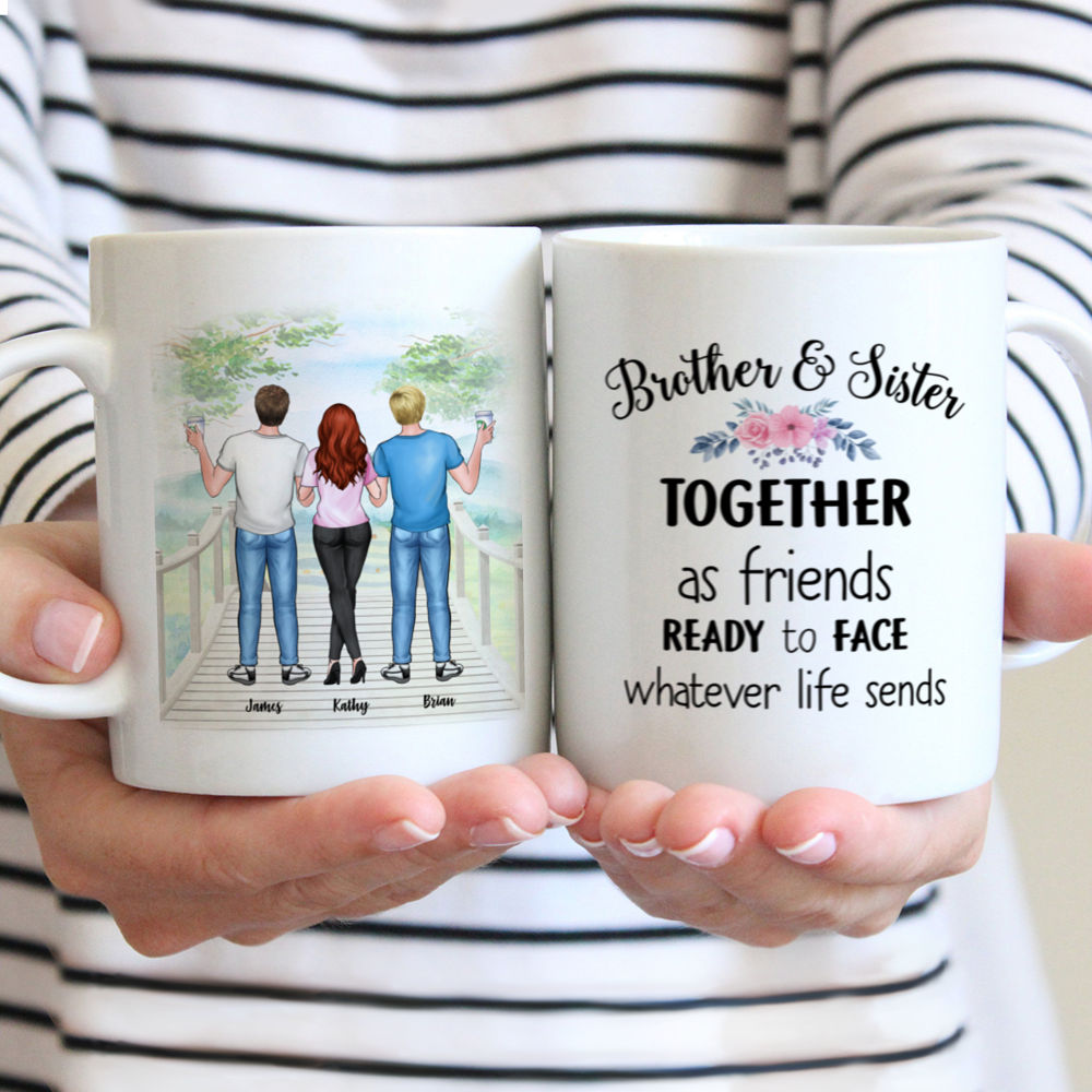 Personalized Mug - Family - Bro&Sis -  Brother and sister, together as friends, ready to face whatever life sends (N)