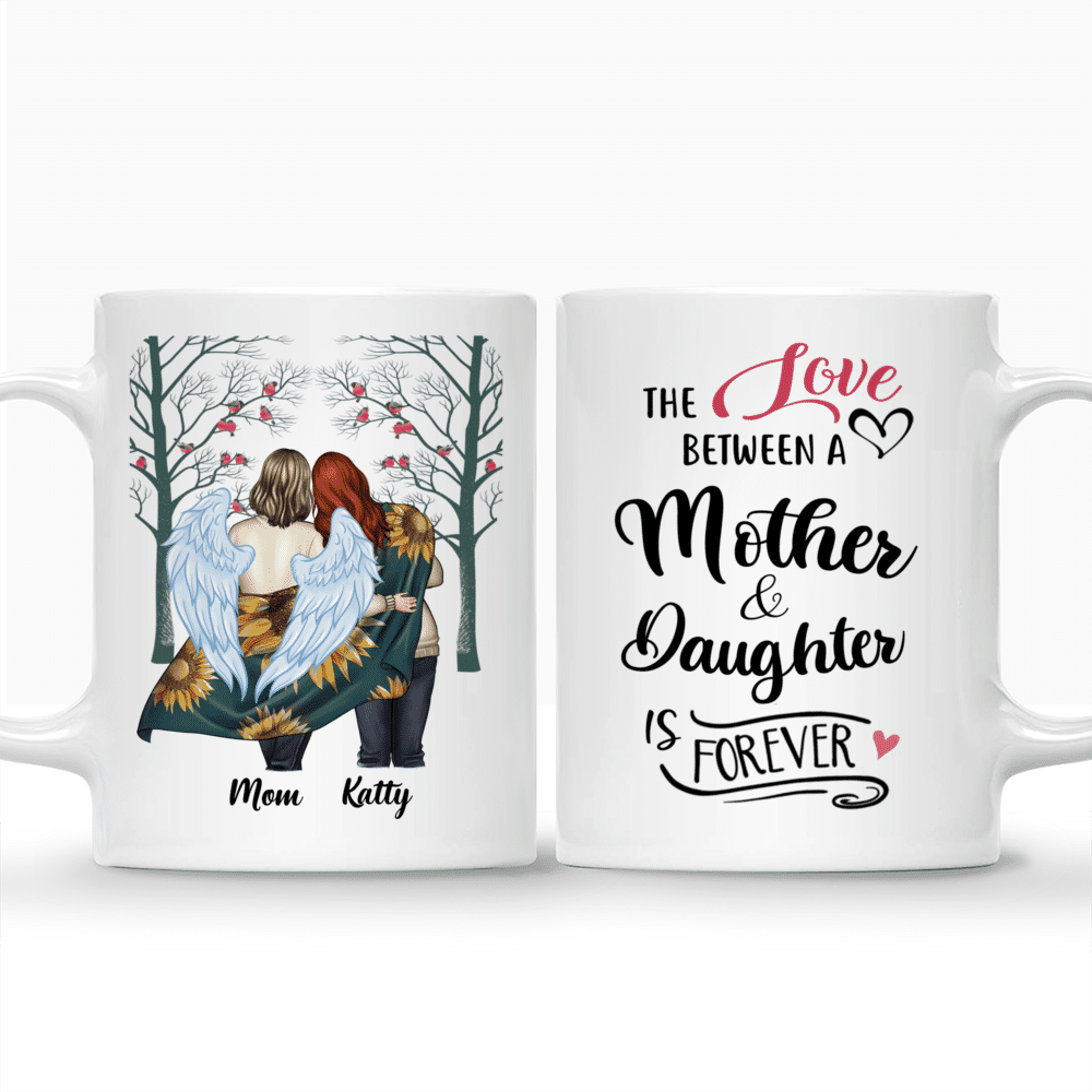 Personalized Mug - Memorial Mug - The Love Between A Mother & Daughter is Forever_3