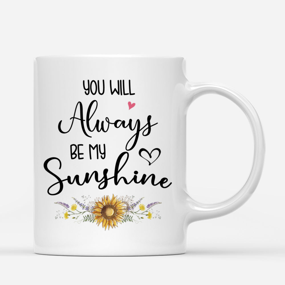 Personalized Mug - Mother & Daughter - You will always be my Sunshine - Mother's Day Gift For Mom, Gift For Daughters_2