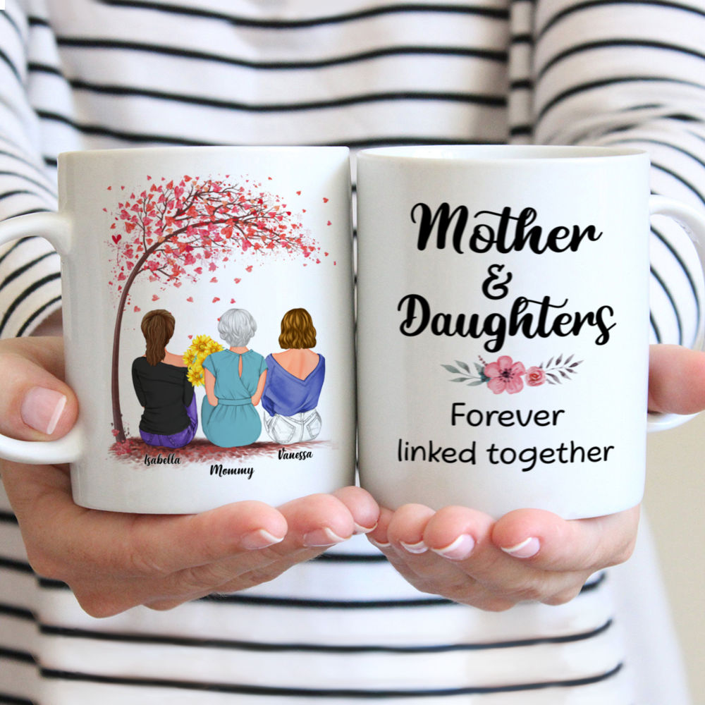 Personalized Mug - Mother's Day - Mother & Daughters Forever Linked Together 2D