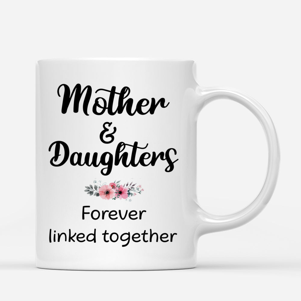 Personalized Mug - Mother & Daughters Forever Linked Together (Love IG)_2